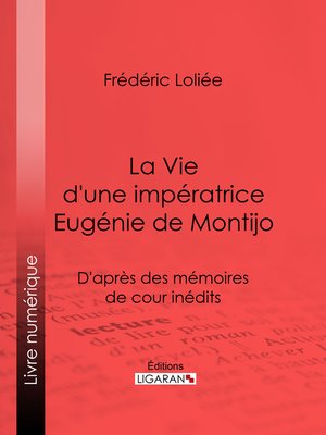 cover image of La Vie d'une impératrice Eugénie de Montijo